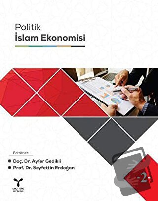 Politik İslam Ekonomisi - Kolektif - Umuttepe Yayınları - Fiyatı - Yor