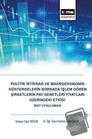 Politik İstikrar ve Makroekonomik Göstergelerin Borsada İşlem Gören Şi