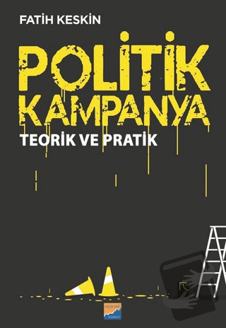 Politik Kampanya - Fatih Keskin - Siyasal Kitabevi - Fiyatı - Yorumlar