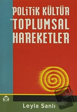 Politik Kültür ve Toplumsal Hareketler - Leyla Sanlı - Alan Yayıncılık