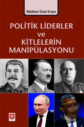 Politik Liderler ve Kitlelerin Manipülasyonu - Meltem Ünal Erzen - Eki