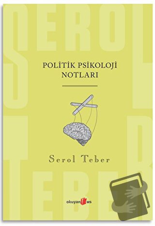 Politik Psikoloji Notları - Serol Teber - Okuyan Us Yayınları - Fiyatı