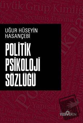 Politik Psikoloji Sözlüğü - Uğur Hüseyin Hasançebi - Yediveren Yayınla