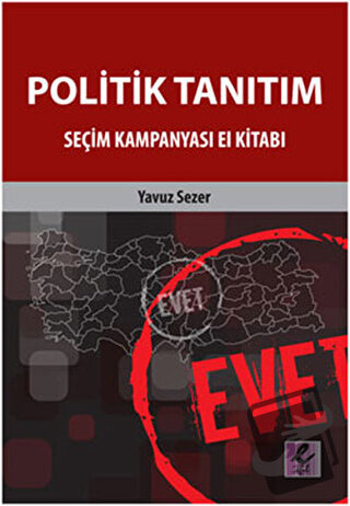 Politik Tanıtım - Yavuz Sezer - Efil Yayınevi - Fiyatı - Yorumları - S