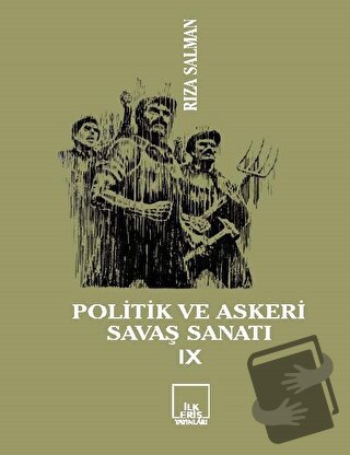 Politik ve Askeri Savaş Sanatı 9 - Rıza Salman - İlkeriş Yayınları - F