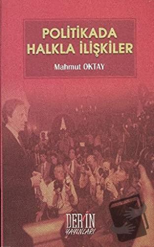 Politikada Halkla İlişkiler - Mahmut Oktay - Derin Yayınları - Fiyatı 