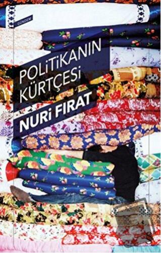 Politikanın Kürtçesi - Nuri Fırat - Everest Yayınları - Fiyatı - Yorum