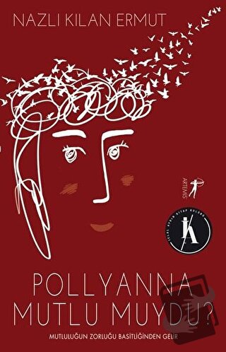 Pollyanna Mutlu Muydu? - Nazlı Kılan Ermut - Artemis Yayınları - Fiyat