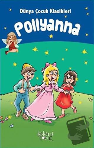 Pollyanna - Muhammed T. Karaca - Koloni Çocuk - Fiyatı - Yorumları - S