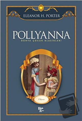 Pollyanna - Eleanor H. Porter - Halk Kitabevi - Fiyatı - Yorumları - S