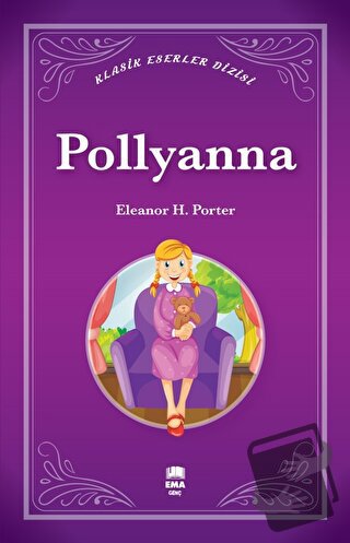 Pollyanna - Eleanor H. Porter - Ema Genç - Fiyatı - Yorumları - Satın 