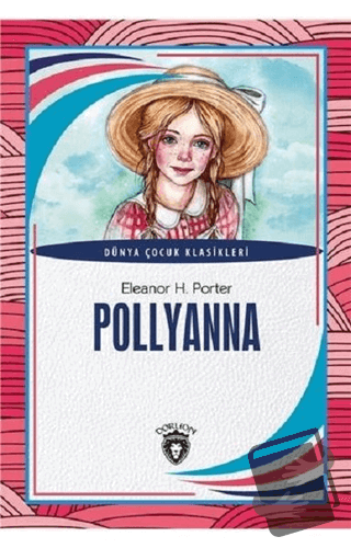 Pollyanna - Eleanor H. Porter - Dorlion Yayınları - Fiyatı - Yorumları