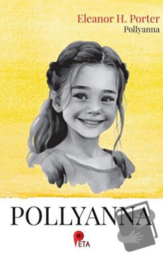 Pollyanna - Eleanor H. Porter - Peta Kitap - Fiyatı - Yorumları - Satı