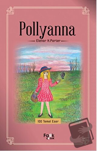 Pollyanna - Eleanor H. Porter - Fark Yayınları - Fiyatı - Yorumları - 