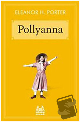 Pollyanna - Eleanor H. Porter - Arkadaş Yayınları - Fiyatı - Yorumları