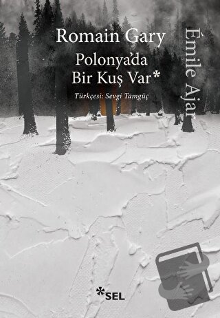 Polonya'da Bir Kuş Var - Romain Gary - Sel Yayıncılık - Fiyatı - Yorum