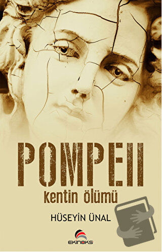 Pompeii - Kentin Ölümü - Hüseyin Ünal - Ekinoks Yayın Grubu - Fiyatı -