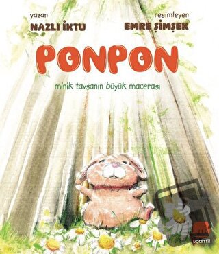 Ponpon - Minik Tavşanın Büyük Macerası - Nazlı İktu - Uçan Fil Yayınla