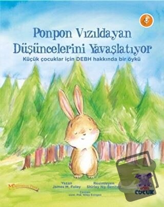 Ponpon Vızıldayan Düşüncelerini Yavaşlatıyor - James M. Foley - Nobel 