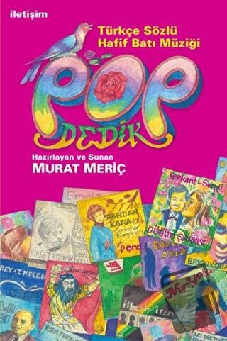 Pop Dedik - Murat Meriç - İletişim Yayınevi - Fiyatı - Yorumları - Sat