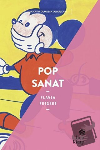 Pop Sanat - Flavia Frigeri - Hep Kitap - Fiyatı - Yorumları - Satın Al