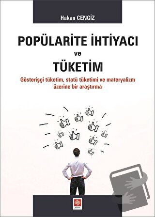 Popülarite İhtiyacı ve Tüketim - Hakan Cengiz - Ekin Basım Yayın - Fiy