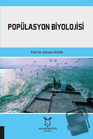 Popülasyon Biyolojisi - Dursun Avşar - Akademisyen Kitabevi - Fiyatı -