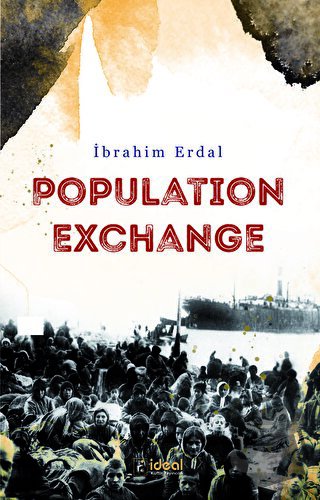 Population Exchange - İbrahim Erdal - İdeal Kültür Yayıncılık - Fiyatı