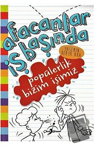 Popülerlik Bizim İşimiz - Afacanlar İş Başında - Yasemin Derya Aka - Ç