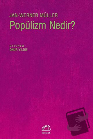 Popülizm Nedir? - Jan-Werner Müller - İletişim Yayınevi - Fiyatı - Yor