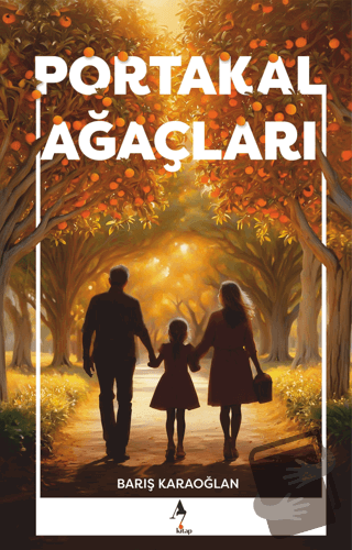 Portakal Ağaçları - Barış Karaoğlan - A7 Kitap - Fiyatı - Yorumları - 