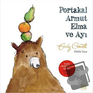 Portakal Armut Elma ve Ayı - Emily Grawett - 1001 Çiçek Kitaplar - Fiy