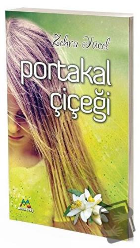 Portakal Çiçeği - Zehra Yücel - Meneviş Yayınları - Fiyatı - Yorumları