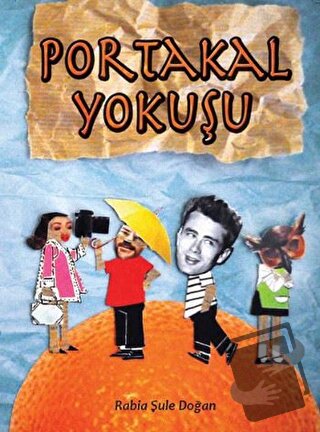 Portakal Yokuşu - Rabia Şule Doğan - Kitap Dostu Yayınları - Fiyatı - 