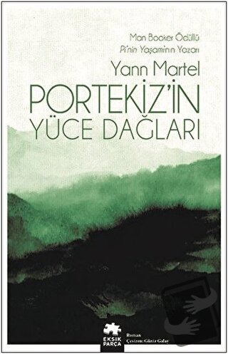 Portekiz’in Yüce Dağları - Yann Martel - Eksik Parça Yayınları - Fiyat