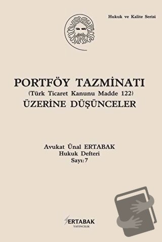 Portföy Tazminatı Üzerine Düşünceler (Ciltli) - Ünal Ertabak - Ertabak