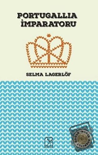 Portugallia İmparatoru - Selma Lagerlöf - Kuzey Işığı Yayınları - Fiya