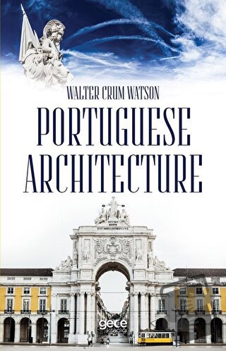 Portuguese Architecture - Walter Crum Watson - Gece Kitaplığı - Fiyatı