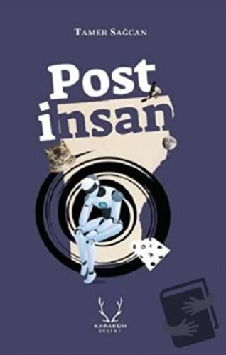 Post İnsan - Tamer Sağcan - Karakum Yayınevi - Fiyatı - Yorumları - Sa