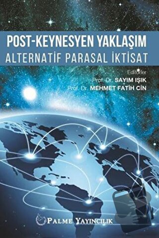 Post-Keynesyen Yaklaşım Alternatif Parasal İktisat - Mehmet Fatih Cin 