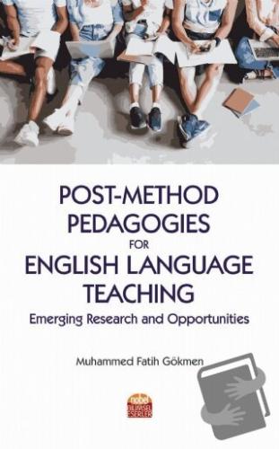 Post-Method Pedagogies for English Language Teaching: Emerging Researc