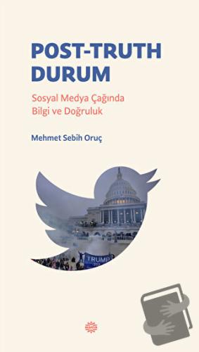 Post-Truth Durum - Mehmet Sebih Oruç - Mahya Yayınları - Fiyatı - Yoru