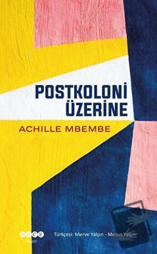 Postkoloni Üzerine - Achille Mbembe - Hece Yayınları - Fiyatı - Yoruml