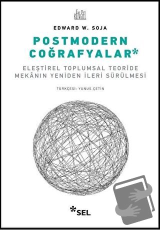 Postmodern Coğrafyalar - Edward W. Soja - Sel Yayıncılık - Fiyatı - Yo