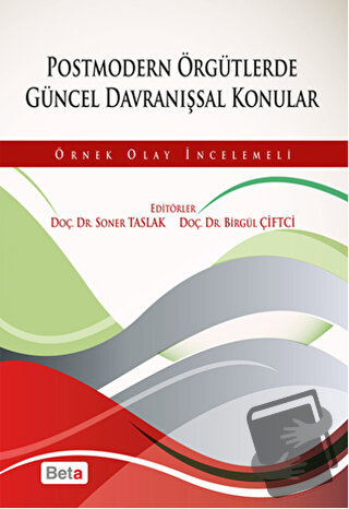 Postmodern Örgütlerde Güncel Davranışsal Konular - Birgül Çiftçi - Bet