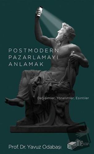 Postmodern Pazarlamayı Anlamak - Yavuz Odabaşı - The Kitap - Fiyatı - 