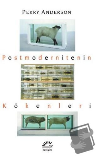 Postmodernitenin Kökenleri - Perry Anderson - İletişim Yayınevi - Fiya