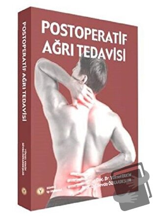 Postoperatif Ağrı Tedavisi - Sevda Özkardeşler - İstanbul Tıp Kitabevi