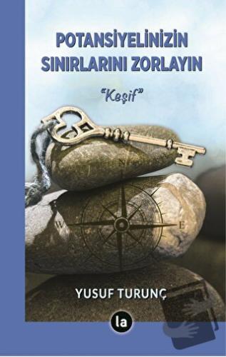 Potansiyelinizin Sınırlarını Zorlayın - Yusuf Turunç - La Kitap - Fiya