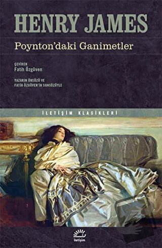 Poynton’daki Ganimetler - Henry James - İletişim Yayınevi - Fiyatı - Y